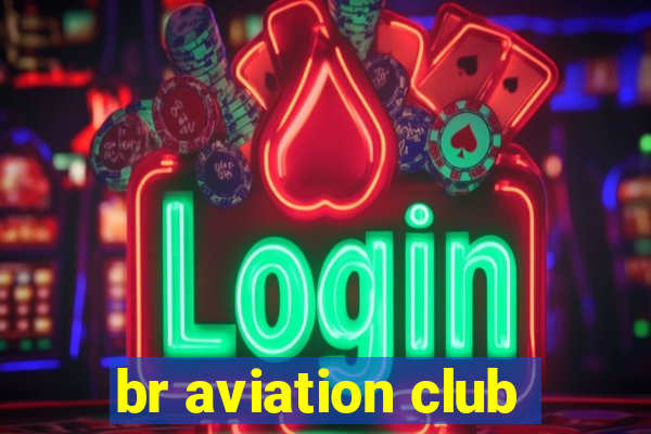 br aviation club